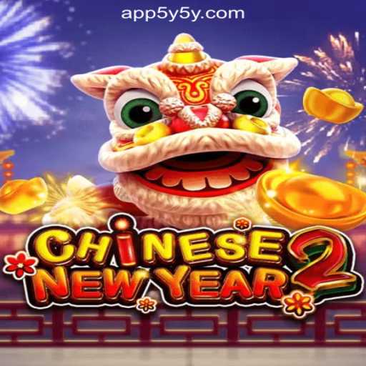 CHINESENEWYEAR2: An Exciting Online Casino Game at 5Y5Y.COM